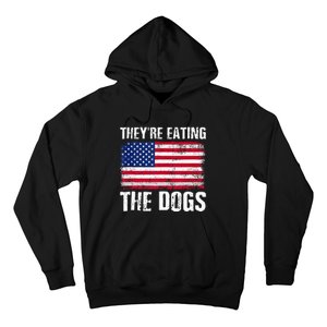 TheyRe Eating The Dogs Funny Election Voting 2024 Quote Hoodie