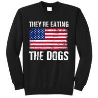 TheyRe Eating The Dogs Funny Election Voting 2024 Quote Sweatshirt