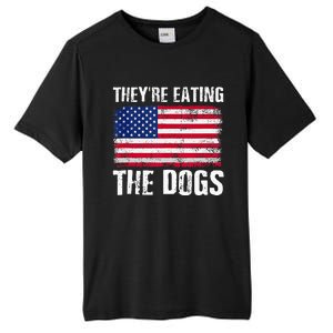 TheyRe Eating The Dogs Funny Election Voting 2024 Quote Tall Fusion ChromaSoft Performance T-Shirt