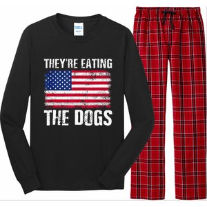 TheyRe Eating The Dogs Funny Election Voting 2024 Quote Long Sleeve Pajama Set