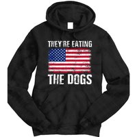 TheyRe Eating The Dogs Funny Election Voting 2024 Quote Tie Dye Hoodie