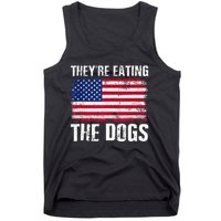 TheyRe Eating The Dogs Funny Election Voting 2024 Quote Tank Top