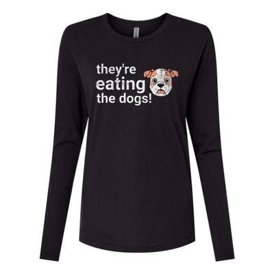 TheyRe Eating The Dogs Funny President Debate Trump Harris Womens Cotton Relaxed Long Sleeve T-Shirt