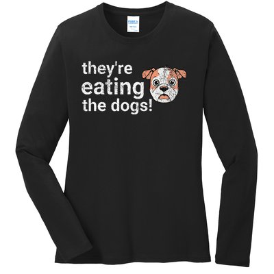 TheyRe Eating The Dogs Funny President Debate Trump Harris Ladies Long Sleeve Shirt