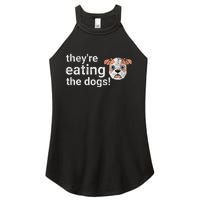 TheyRe Eating The Dogs Funny President Debate Trump Harris Women's Perfect Tri Rocker Tank