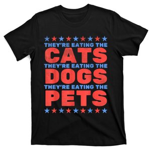 TheyRe Eating The Dogs Eating The Cats Election 2024 T-Shirt