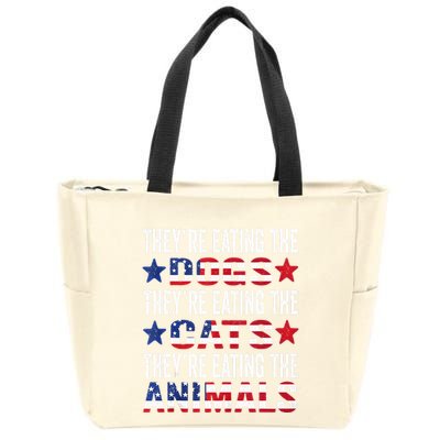 TheyRe Eating The Dogs TheyRe Eating The Cats And Animals Zip Tote Bag