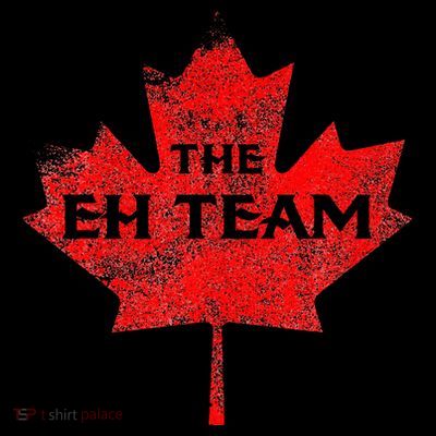 The EH Team Canada Funny Canadian T-Shirt