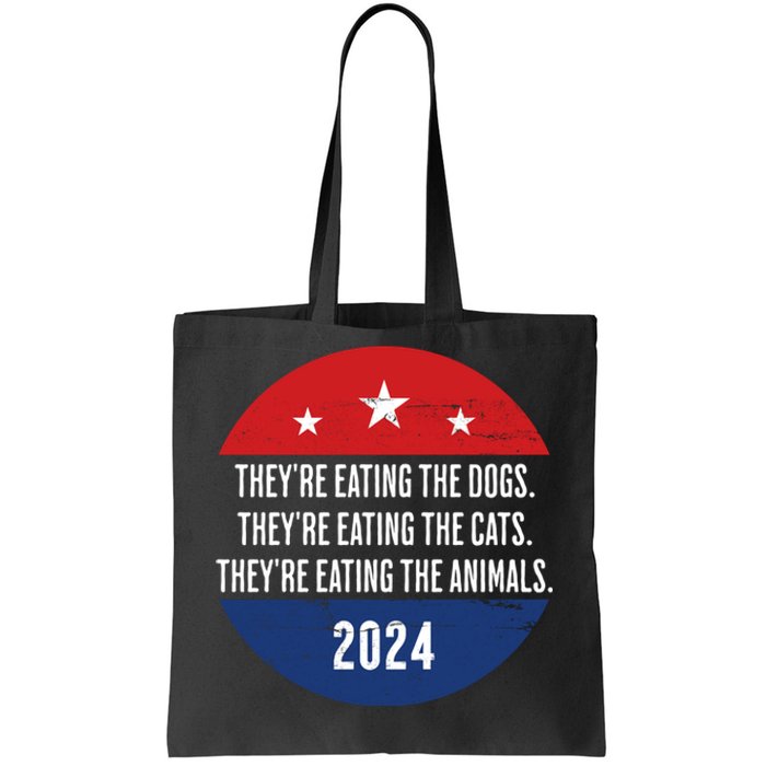 TheyRe Eating The Dogs TheyRe Eating The Cats Trump Harris Tote Bag