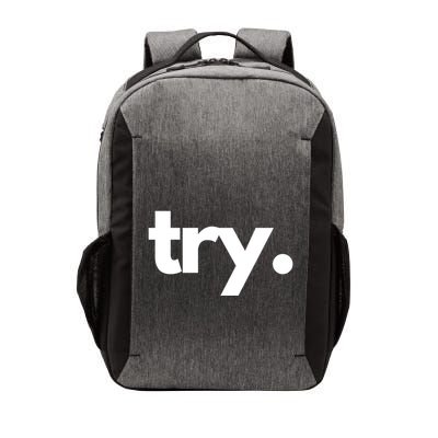 Try: Embrace The Power Of Effort And Perseverance Gift Vector Backpack