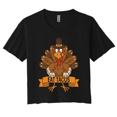 Turkey Eat Taco Adult Vegan  Funny Thanksgiving Women's Crop Top Tee