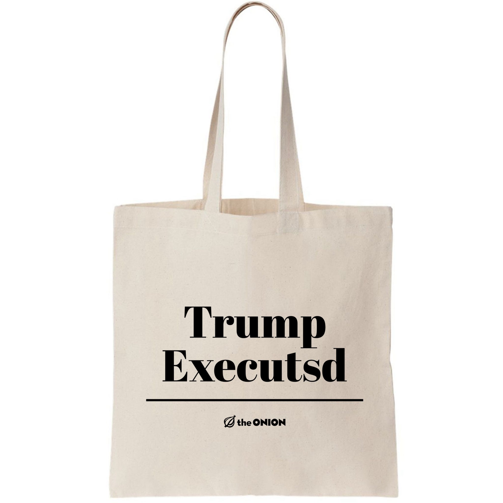 Trump Executed The Onion Bag