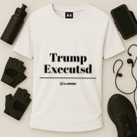 Trump Executed The Onion Performance Shirt