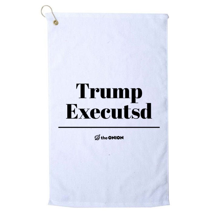 Trump Executed The Onion Golf Towel
