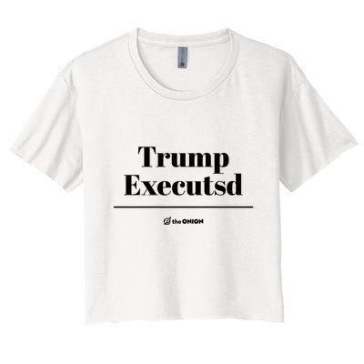 Trump Executed The Onion Crop Top