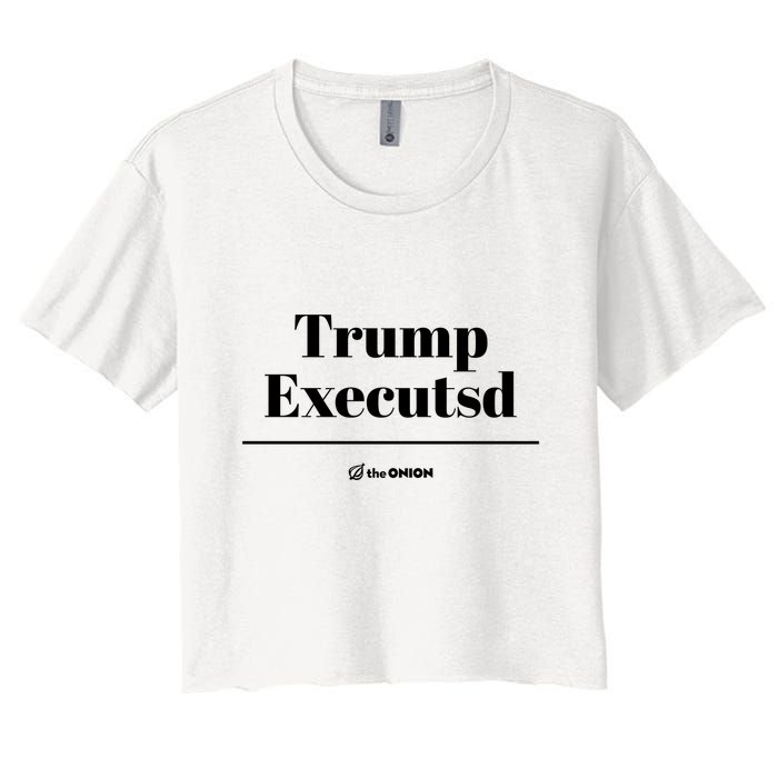 Trump Executed The Onion Crop Top