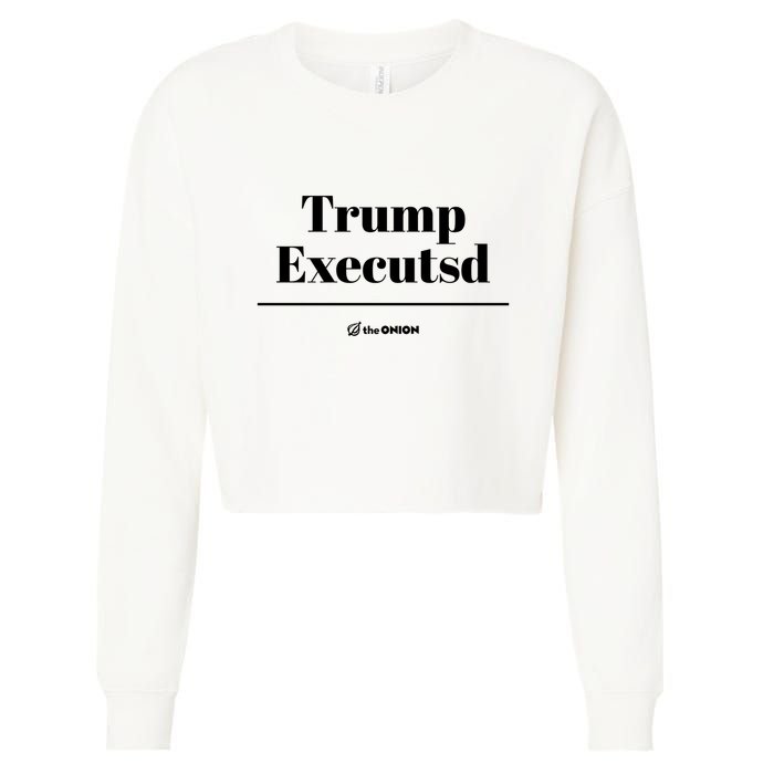 Trump Executed The Onion Cropped Pullover Crew