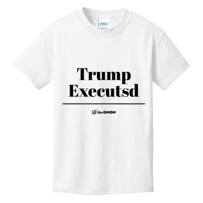 Trump Executed The Onion Kids T-Shirt