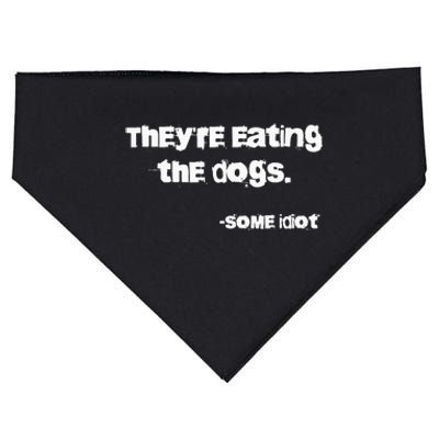 TheyRe Eating The Dogs USA-Made Doggie Bandana