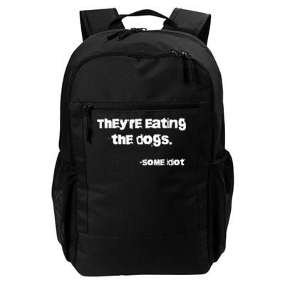 TheyRe Eating The Dogs Daily Commute Backpack