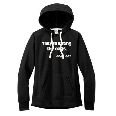 TheyRe Eating The Dogs Women's Fleece Hoodie