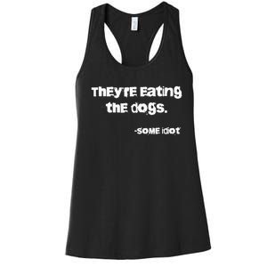 TheyRe Eating The Dogs Women's Racerback Tank