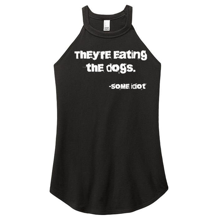 TheyRe Eating The Dogs Women's Perfect Tri Rocker Tank