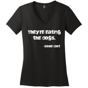 TheyRe Eating The Dogs Women's V-Neck T-Shirt