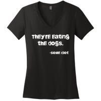 TheyRe Eating The Dogs Women's V-Neck T-Shirt