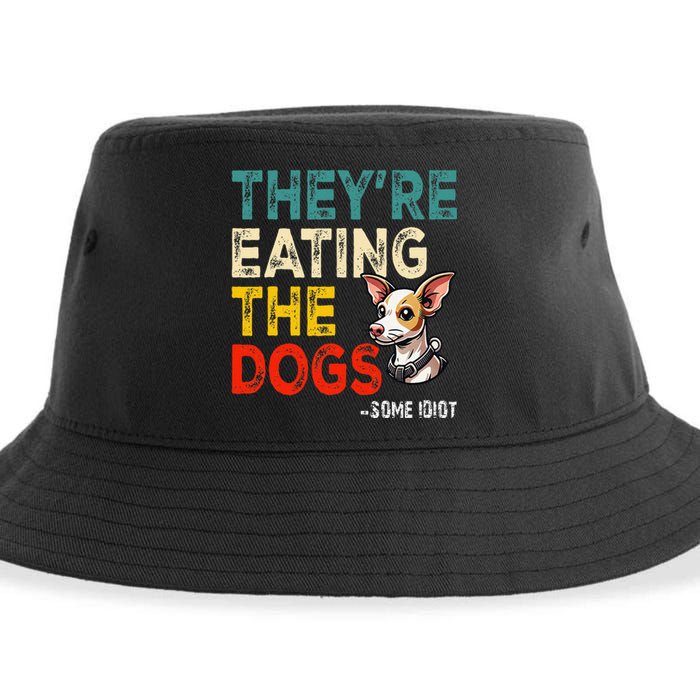 TheyRe Eating The Dogs Gift Sustainable Bucket Hat