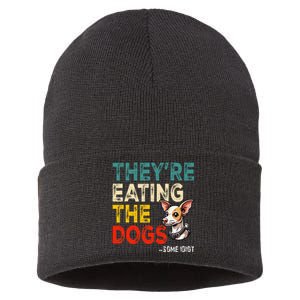 TheyRe Eating The Dogs Gift Sustainable Knit Beanie