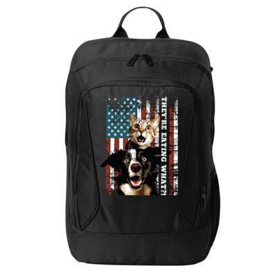 TheyRe Eating The Dogs Cats Pets Save Our Pets Trump Funny City Backpack