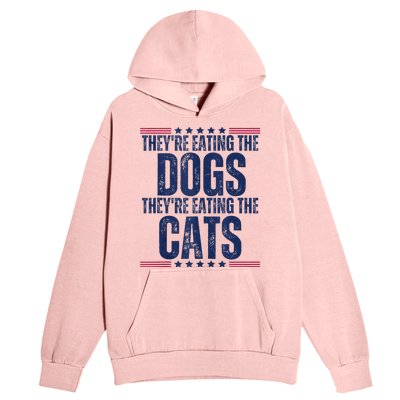 TheyRe Eating The Dogs They’Re Eating The Cats Urban Pullover Hoodie