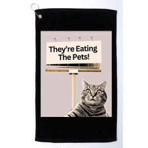 TheyRe Eating The Pets / Dogs Cats / We Are Not Going Back Platinum Collection Golf Towel