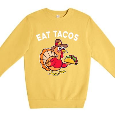 Turkey Eat Tacos Premium Crewneck Sweatshirt