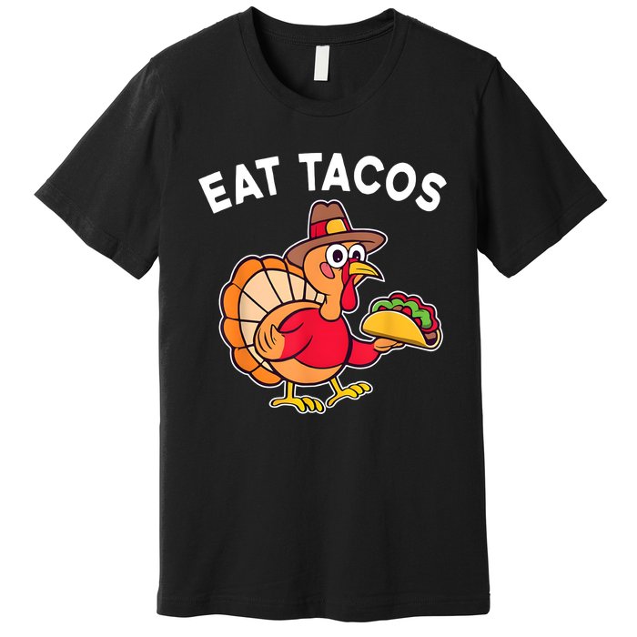 Turkey Eat Tacos Premium T-Shirt