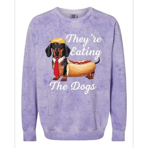 TheyRe Eating The Dogs Dachshund Hotdog Wiener Dog Colorblast Crewneck Sweatshirt