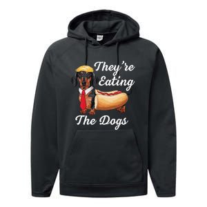 TheyRe Eating The Dogs Dachshund Hotdog Wiener Dog Performance Fleece Hoodie