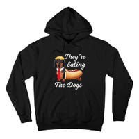 TheyRe Eating The Dogs Dachshund Hotdog Wiener Dog Tall Hoodie