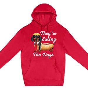 TheyRe Eating The Dogs Dachshund Hotdog Wiener Dog Premium Pullover Hoodie