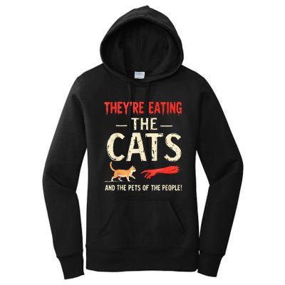 They’Re Eating The Cats They’Re Eating The Dogs Women's Pullover Hoodie