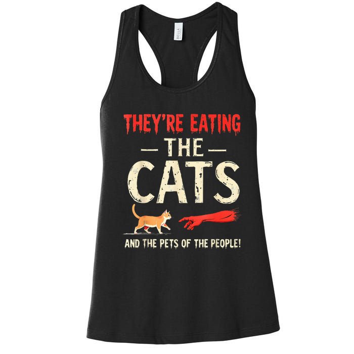 They’Re Eating The Cats They’Re Eating The Dogs Women's Racerback Tank