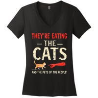 They’Re Eating The Cats They’Re Eating The Dogs Women's V-Neck T-Shirt