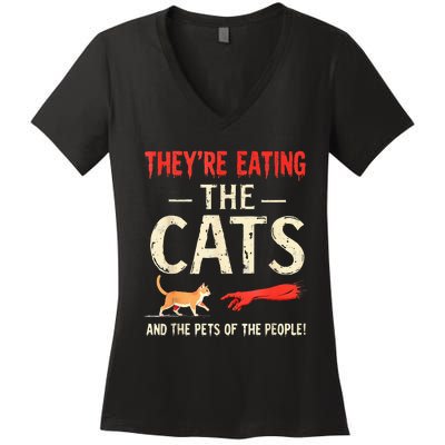 They’Re Eating The Cats They’Re Eating The Dogs Women's V-Neck T-Shirt