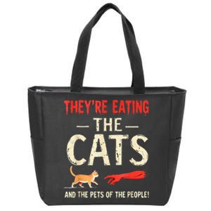 They’Re Eating The Cats They’Re Eating The Dogs Zip Tote Bag