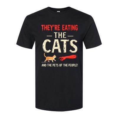 They’Re Eating The Cats They’Re Eating The Dogs Softstyle® CVC T-Shirt