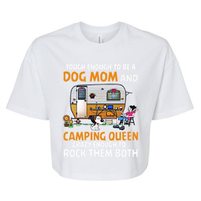 Tough Enough To Be A Dog Mom And Camping Queen Crazy Funny Gift Bella+Canvas Jersey Crop Tee