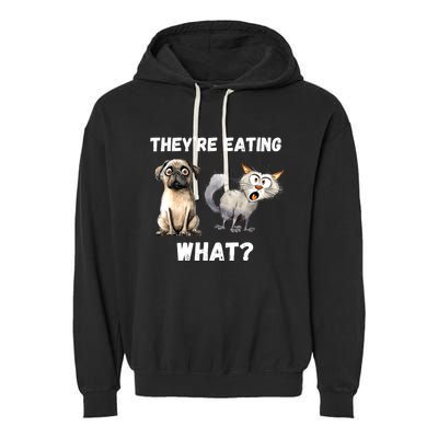 They’Re Eating The Dogs They’Re Eating The Cats The Pets Garment-Dyed Fleece Hoodie