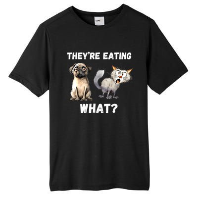 They’Re Eating The Dogs They’Re Eating The Cats The Pets Tall Fusion ChromaSoft Performance T-Shirt