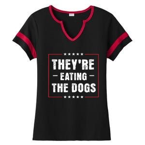 TheyRe Eating The Dogs Patriotic Election Ladies Halftime Notch Neck Tee